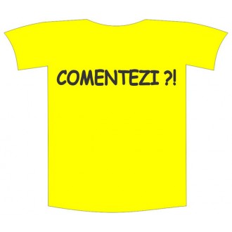 Tricou imprimat "Comentezi"