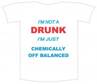 Tricou imprimat "I am not drunk"