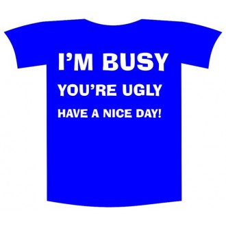 Tricou imprimat "I'm busy"