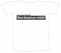 Tricou imprimat "Munca dauneaza"