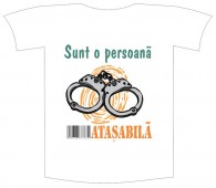 Tricou imprimat "Persoana atasabila"