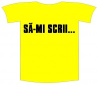 Tricou imprimat "Sa-mi scrii"