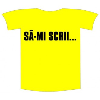 Tricou imprimat "Sa-mi scrii"