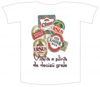 Tricou imprimat "Viata e plina de decizii"