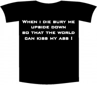 Tricou imprimat "When I die"